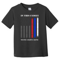 In This Family No One Fights Alone Hero Flag Toddler T-Shirt