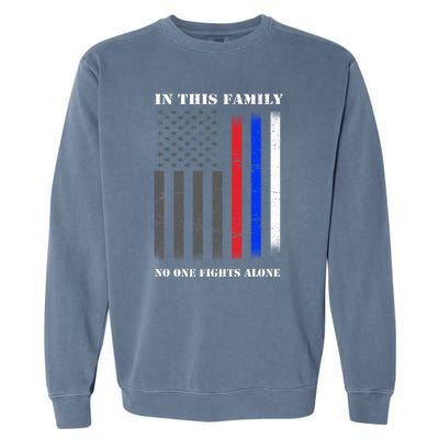 In This Family No One Fights Alone Hero Flag Garment-Dyed Sweatshirt