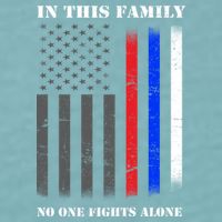 In This Family No One Fights Alone Hero Flag Sueded Cloud Jersey T-Shirt