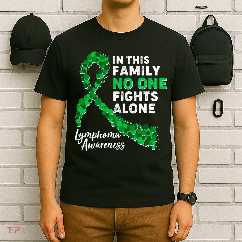 In This Family No One Fights Alone Lymphoma Awareness T-Shirt