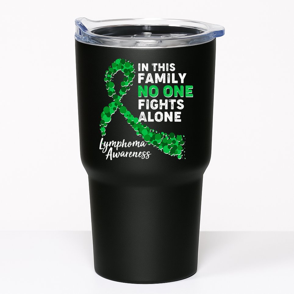 In This Family No One Fights Alone Lymphoma Awareness Tumbler