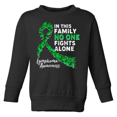 In This Family No One Fights Alone Lymphoma Awareness Toddler Sweatshirt