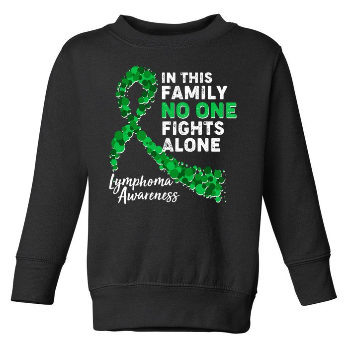 In This Family No One Fights Alone Lymphoma Awareness Toddler Sweatshirt