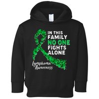 In This Family No One Fights Alone Lymphoma Awareness Toddler Hoodie