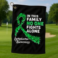 In This Family No One Fights Alone Lymphoma Awareness Golf Towel