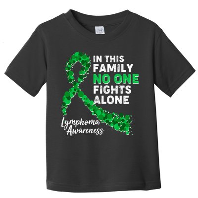 In This Family No One Fights Alone Lymphoma Awareness Toddler T-Shirt