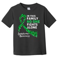 In This Family No One Fights Alone Lymphoma Awareness Toddler T-Shirt