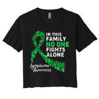 In This Family No One Fights Alone Lymphoma Awareness Women's Crop Top Tee