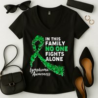 In This Family No One Fights Alone Lymphoma Awareness Women's V-Neck T-Shirt