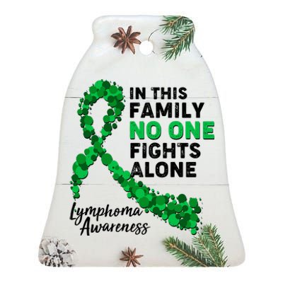 In This Family No One Fights Alone Lymphoma Awareness Ceramic Bell Ornament