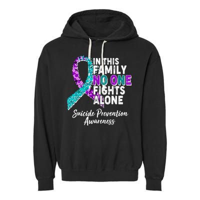 In This Family No One Fights Alone Suicide Prevention Awareness Garment-Dyed Fleece Hoodie