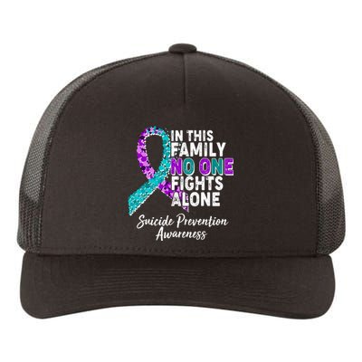 In This Family No One Fights Alone Suicide Prevention Awareness Yupoong Adult 5-Panel Trucker Hat