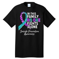 In This Family No One Fights Alone Suicide Prevention Awareness Tall T-Shirt