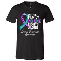 In This Family No One Fights Alone Suicide Prevention Awareness V-Neck T-Shirt