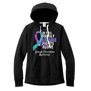 In This Family No One Fights Alone Suicide Prevention Awareness Women's Fleece Hoodie