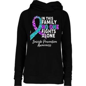 In This Family No One Fights Alone Suicide Prevention Awareness Womens Funnel Neck Pullover Hood