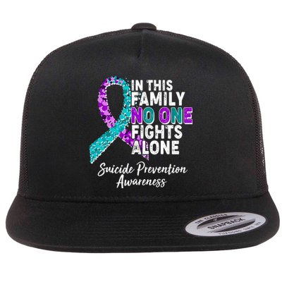 In This Family No One Fights Alone Suicide Prevention Awareness Flat Bill Trucker Hat