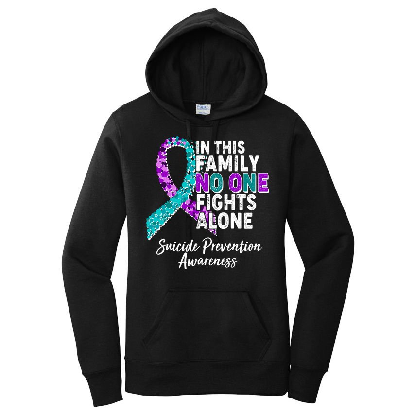 In This Family No One Fights Alone Suicide Prevention Awareness Women's Pullover Hoodie