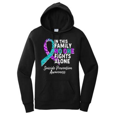 In This Family No One Fights Alone Suicide Prevention Awareness Women's Pullover Hoodie