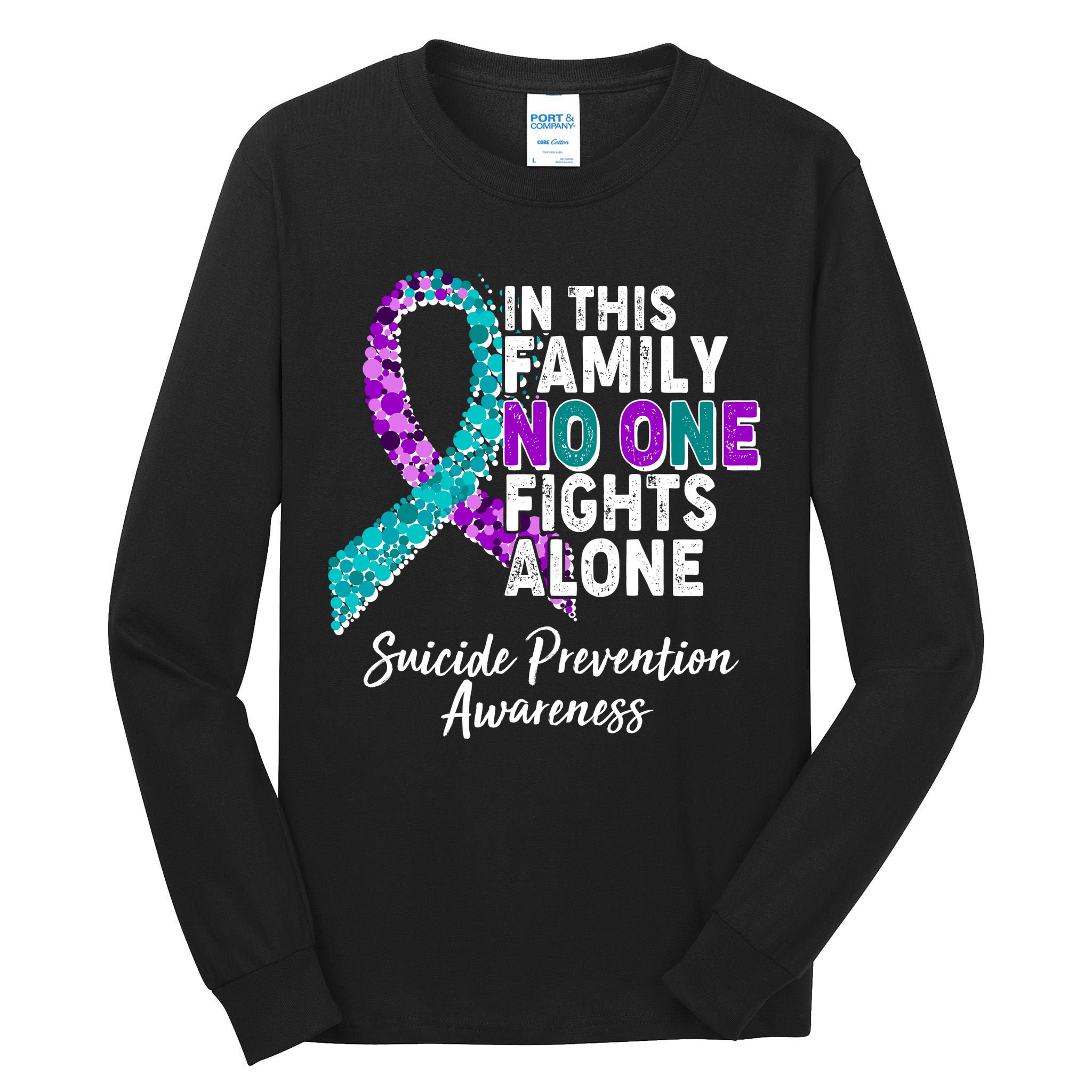 In This Family No One Fights Alone Suicide Prevention Awareness Tall Long Sleeve T-Shirt