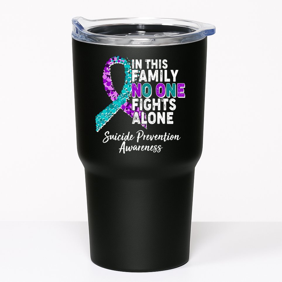 In This Family No One Fights Alone Suicide Prevention Awareness Tumbler