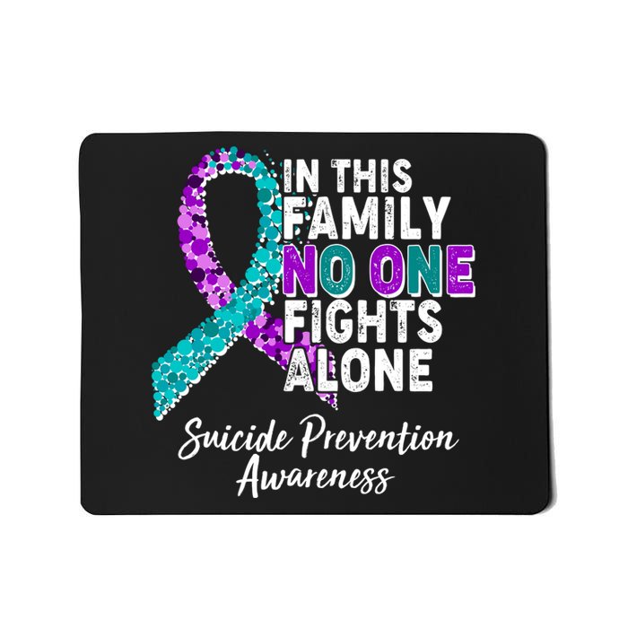 In This Family No One Fights Alone Suicide Prevention Awareness Mousepad