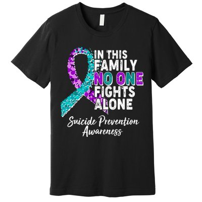 In This Family No One Fights Alone Suicide Prevention Awareness Premium T-Shirt