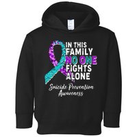 In This Family No One Fights Alone Suicide Prevention Awareness Toddler Hoodie