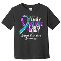 In This Family No One Fights Alone Suicide Prevention Awareness Toddler T-Shirt