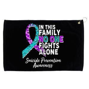 In This Family No One Fights Alone Suicide Prevention Awareness Grommeted Golf Towel