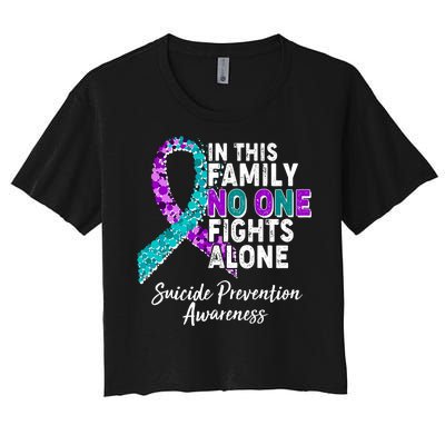 In This Family No One Fights Alone Suicide Prevention Awareness Women's Crop Top Tee