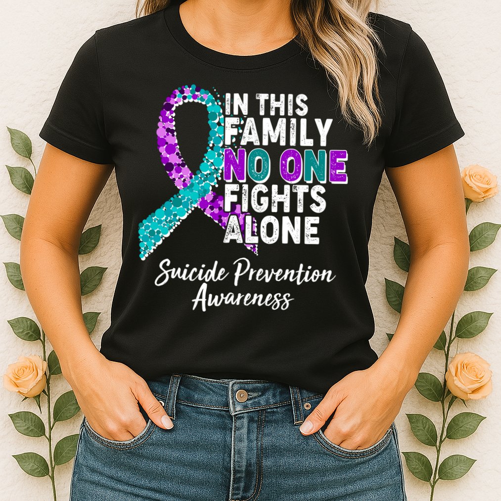 In This Family No One Fights Alone Suicide Prevention Awareness Womens T-Shirt