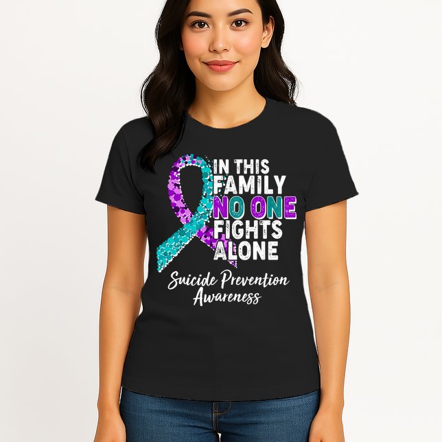 In This Family No One Fights Alone Suicide Prevention Awareness Womens T-Shirt