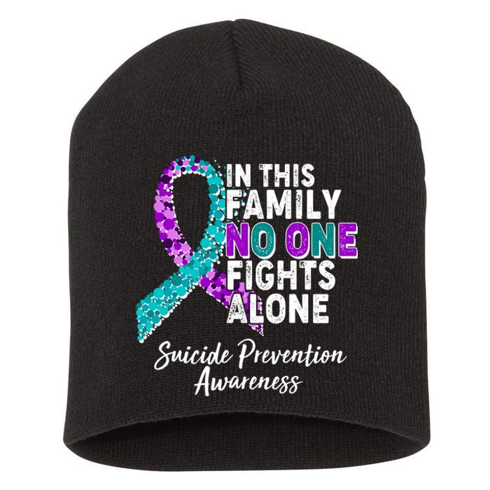 In This Family No One Fights Alone Suicide Prevention Awareness Short Acrylic Beanie