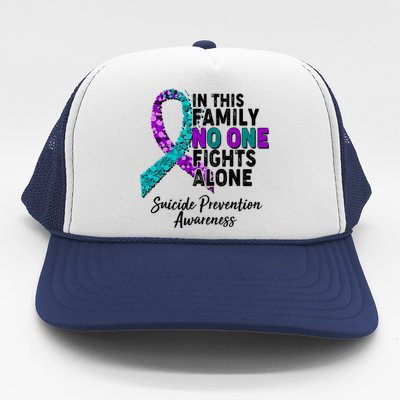 In This Family No One Fights Alone Suicide Prevention Awareness Trucker Hat