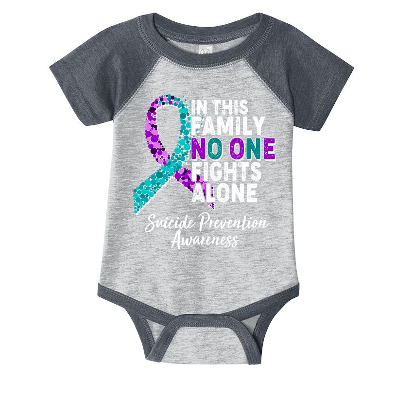In This Family No One Fights Alone Suicide Prevention Awareness Infant Baby Jersey Bodysuit