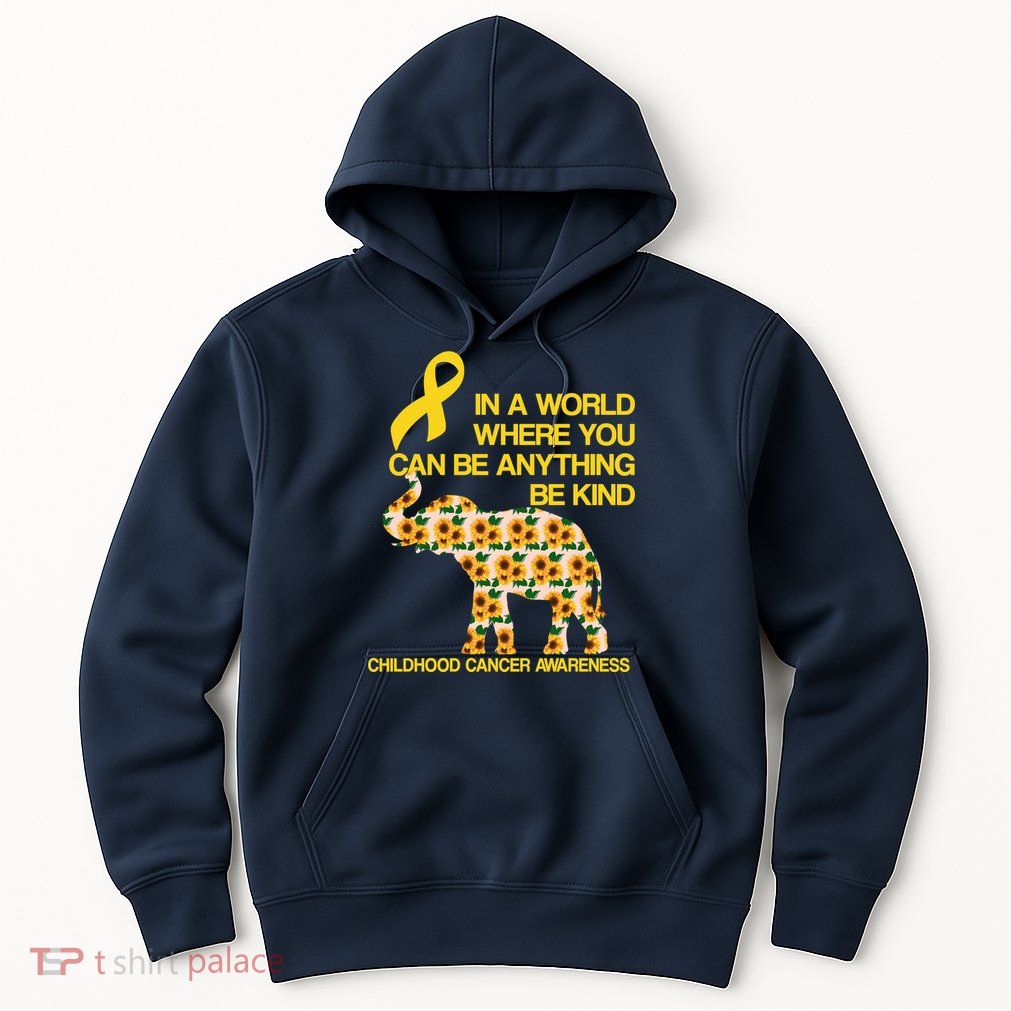 In World Where You Can Be Childhood Cancer Awareness Hoodie