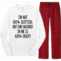 Im Not 100% Scottish But That Bastard In Me Is 100% Crazy Long Sleeve Pajama Set