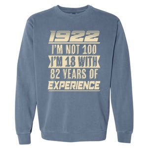 I'm Not 100 1922 Birthday Garment-Dyed Sweatshirt