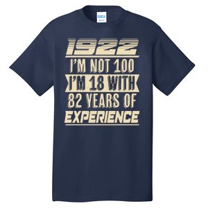 I'm Not 100 1922 Birthday Tall T-Shirt