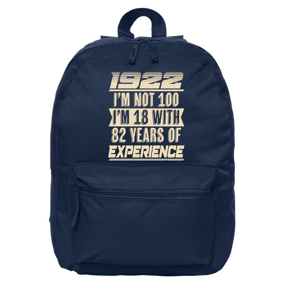 I'm Not 100 1922 Birthday 16 in Basic Backpack