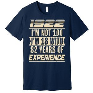 I'm Not 100 1922 Birthday Premium T-Shirt