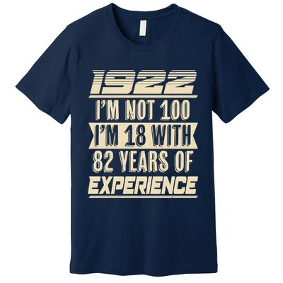 I'm Not 100 1922 Birthday Premium T-Shirt