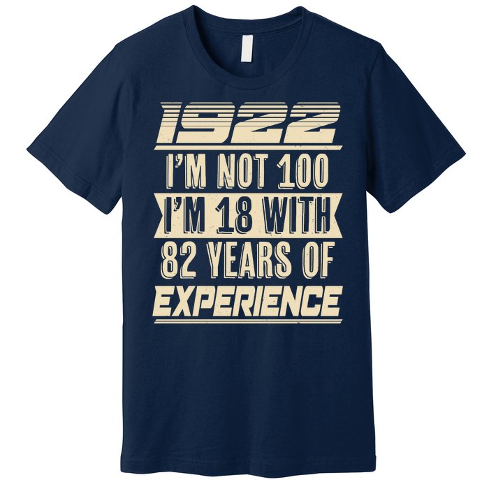 I'm Not 100 1922 Birthday Premium T-Shirt