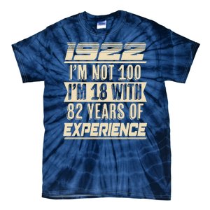 I'm Not 100 1922 Birthday Tie-Dye T-Shirt