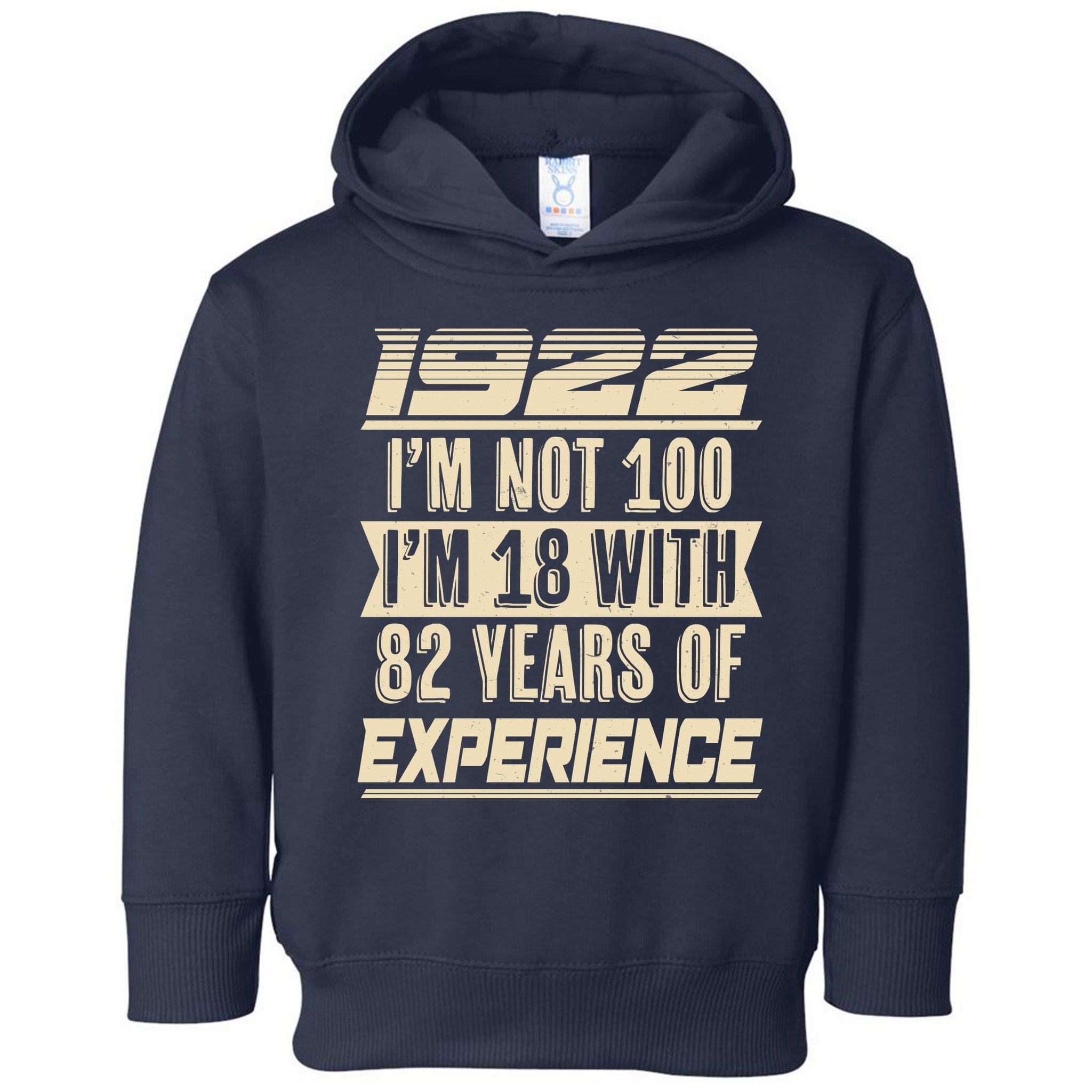 I'm Not 100 1922 Birthday Toddler Hoodie