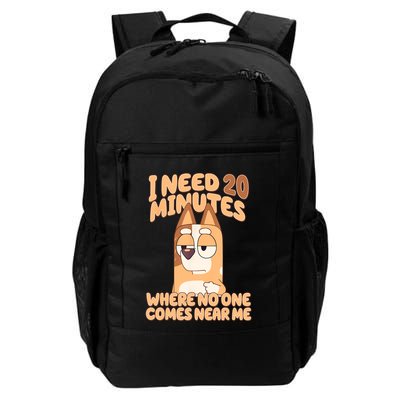 I Need 20 Minutes Where No One Comes Near Me Backpack