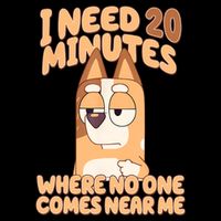 I Need 20 Minutes Where No One Comes Near Me 16 in Basic Backpack