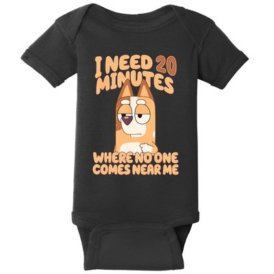 I Need 20 Minutes Where No One Comes Near Me Baby Bodysuit