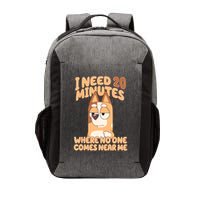 I Need 20 Minutes Where No One Comes Near Me Vector Backpack